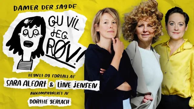Damer, der sagde Gu vil jeg røv! 