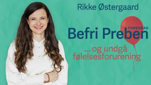 Befri Preben - og undgå følelsesforurening - EKSTRA