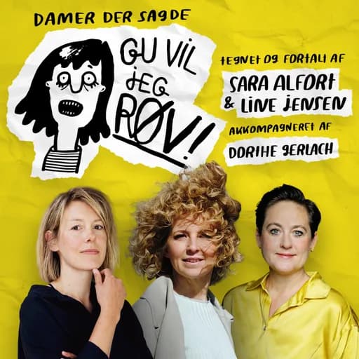 Damer, der sagde Gu vil jeg røv! 