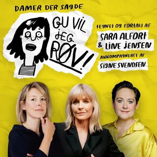 Damer, der sagde Gu vil jeg røv! 