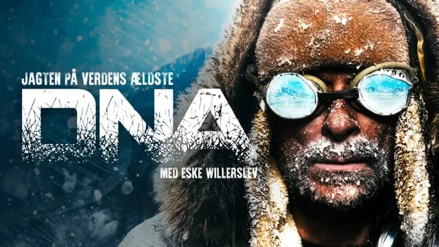 JAGTEN PÅ VERDENS ÆLDSTE DNA