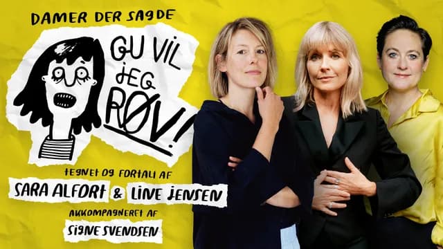 Damer, der sagde Gu vil jeg røv! 