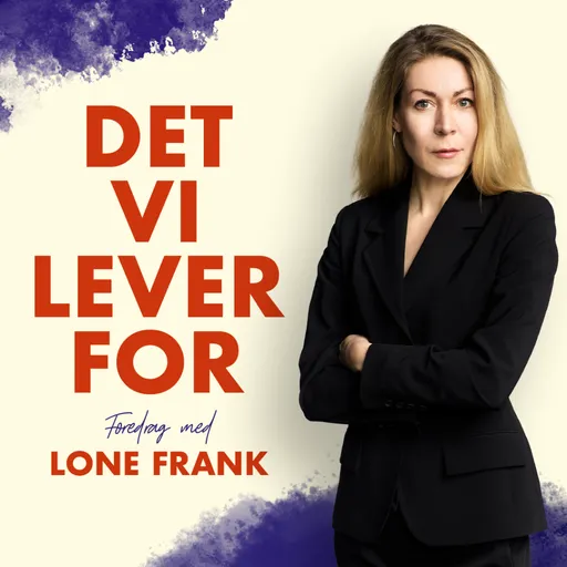 Det vi lever for