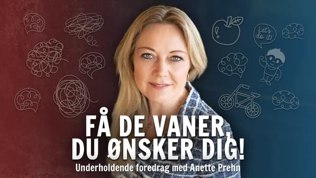 Få de vaner, du ønsker dig!