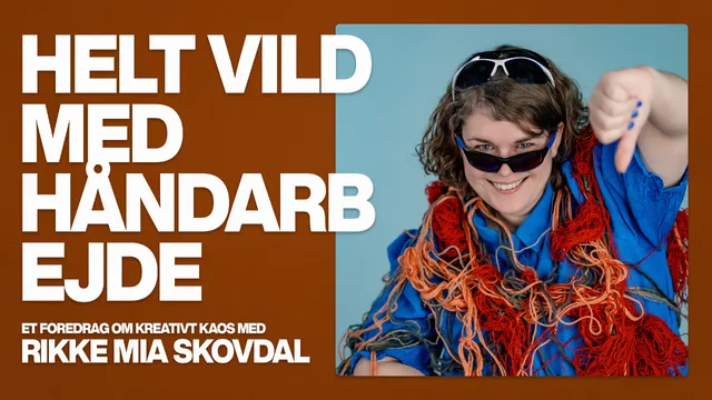 HELT VILD MED HÅNDARBEJDE