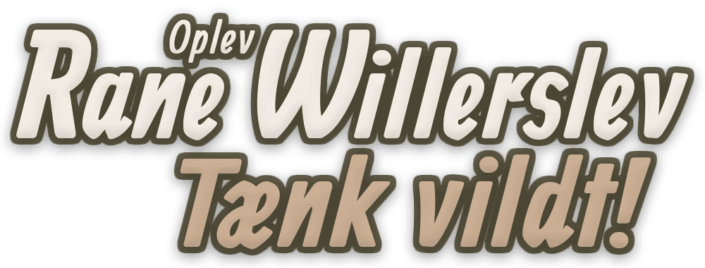 Oplev Rane Willerslev