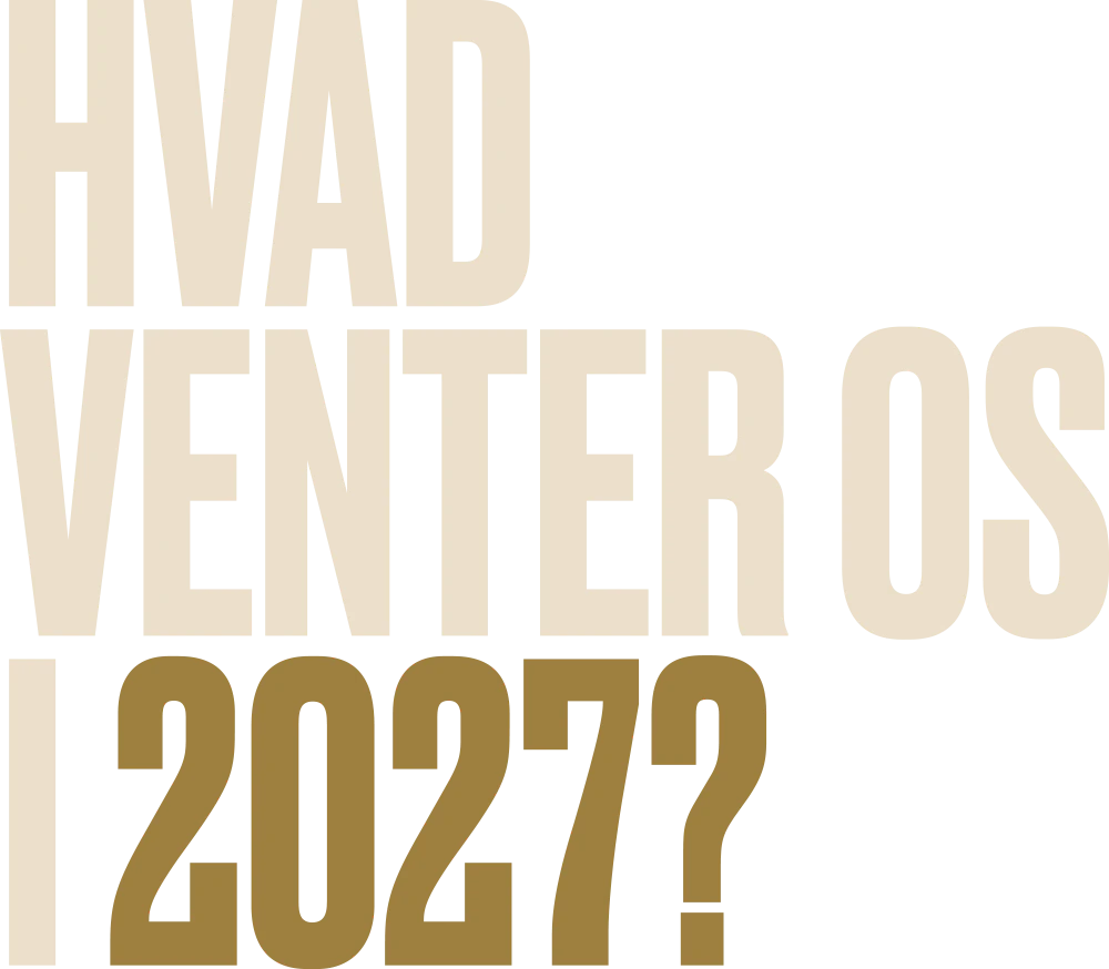 Hvad venter os i 2027?