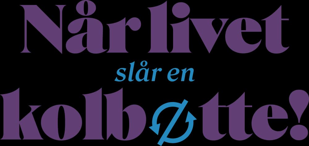 Når livet slår en kolbøtte!