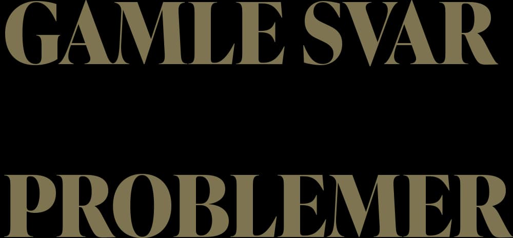 Gamle svar på nye problemer